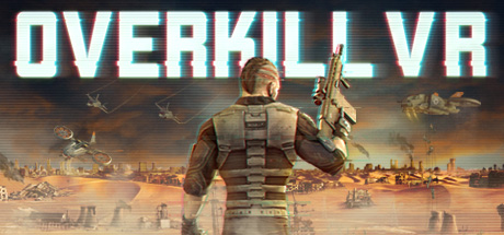 杀戮之旅VR版 (Overkill VR: Action Shooter FPS)-魔趣网精选