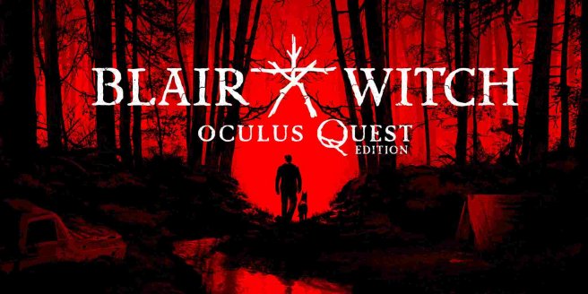 布莱尔女巫（Blair Witch: Oculus Quest Edition）-魔趣网精选