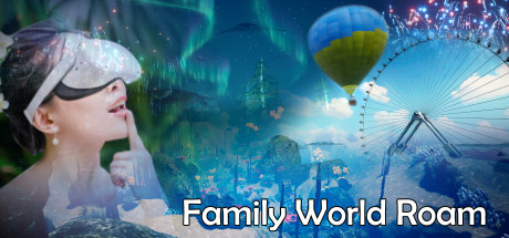 家庭世界漫游 VR（FamilyWorldRoam）-魔趣网精选