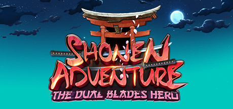 少年大冒险：双刃英雄 (Shonen Adventure : The Dual Blades Hero)-魔趣网精选