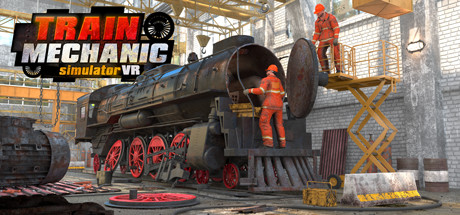 火车修理模拟器（Train Mechanic Simulator VR）-魔趣网精选