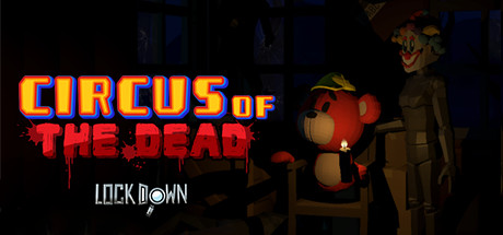 锁定：死者马戏团VR (Lockdown VR: Circus of the Dead)-魔趣网精选