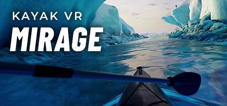 皮划艇 VR:幻影（Kayak VR: Mirage）-魔趣网精选