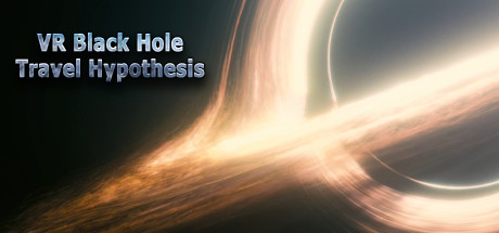 VR黑洞旅行假说（VR Black Hole Travel Hypothesis）-魔趣网精选