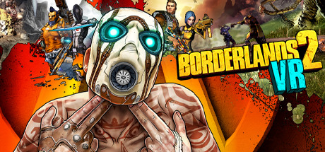无主之地 2 VR全DLC解锁版（Borderlands 2 VR）-魔趣网精选