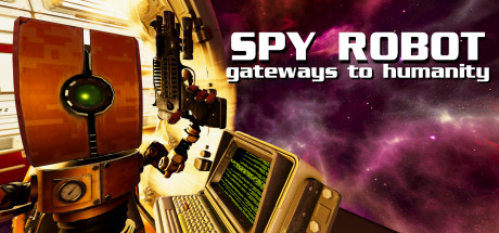 间谍机器人：通向人类的大门（Spy Robot: Gateways To Humanity）-魔趣网精选