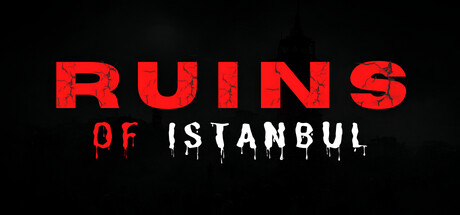 伊斯坦布尔废墟（Ruins of Istanbul）-魔趣网精选