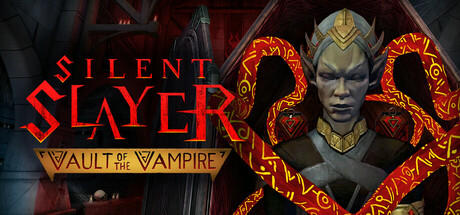 沉默杀手：吸血鬼的避难所（Silent Slayer: Vault of the Vampire）-魔趣网精选
