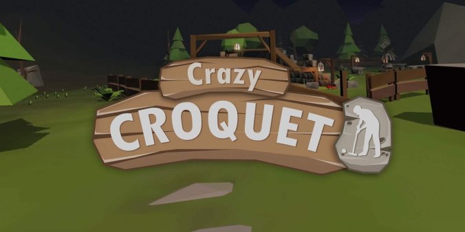 Oculus Quest 游戏《疯狂高尔夫》Crazy Croquet-魔趣网精选