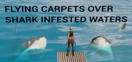 飞毯飞越鲨鱼出没的水域（Flying Carpets Over Shark Infested Waters）-魔趣网精选