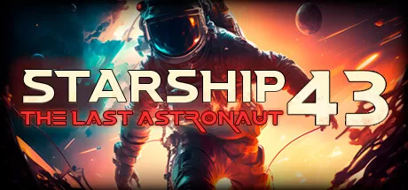 Starship 43 – 最后的宇航员 VR（Starship 43 – The Last Astronaut VR）-魔趣网精选