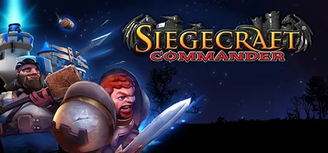 攻城指挥官（Siegecraft Commander）-魔趣网精选