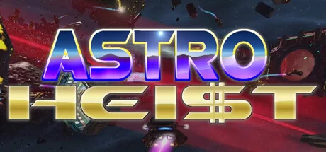 太空抢劫（Astro Heist）-魔趣网精选