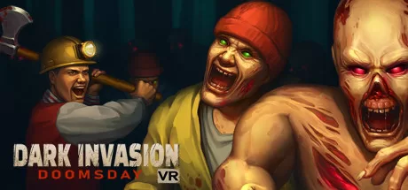 黑暗入侵 VR：世界末日（Dark Invasion VR: Doomsday）-魔趣网精选