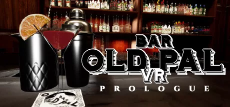 酒吧老朋友 VR：序幕（BAR OLD PAL VR : PROLOGUE）-魔趣网精选