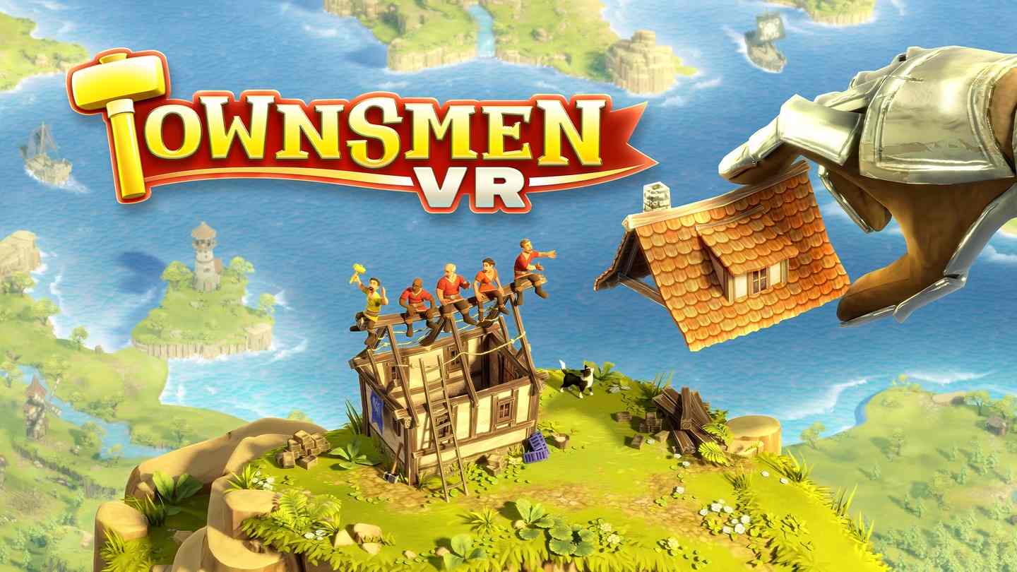 Oculus Quest 游戏《创造家园VR》Townsmen VR