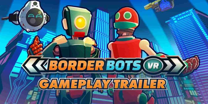 Oculus Quest 游戏《边境机器人 VR》Border Bots VR-魔趣网精选