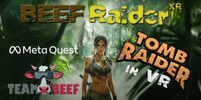 Oculus Quest 游戏《古墓丽影 VR》BeefRaiderXR-魔趣网精选