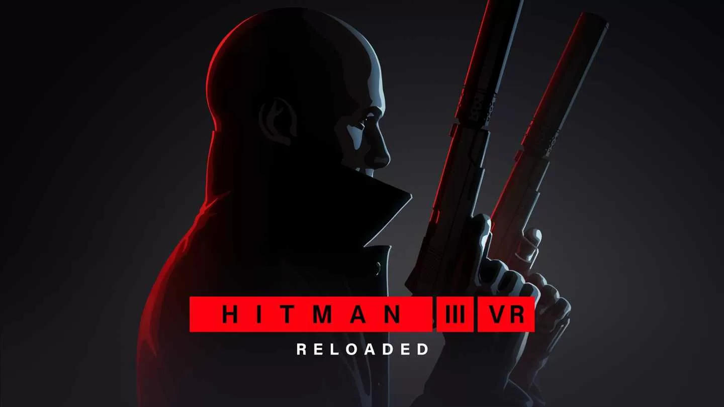 Oculus Quest 游戏《杀手 3 VR：重装上阵》HITMAN 3 VR: Reloaded – 杀手 3 VR 最新版-魔趣网精选