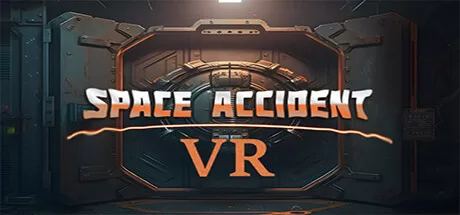 太空事故（Space Accident VR）-魔趣网精选
