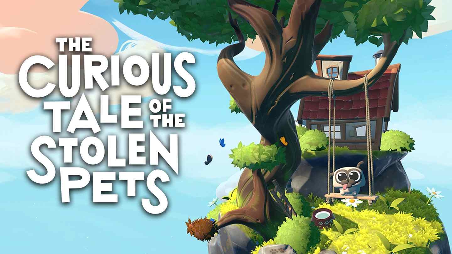 Oculus Quest 游戏《被盗宠物之谜》The Curious Tale of the Stolen Pets