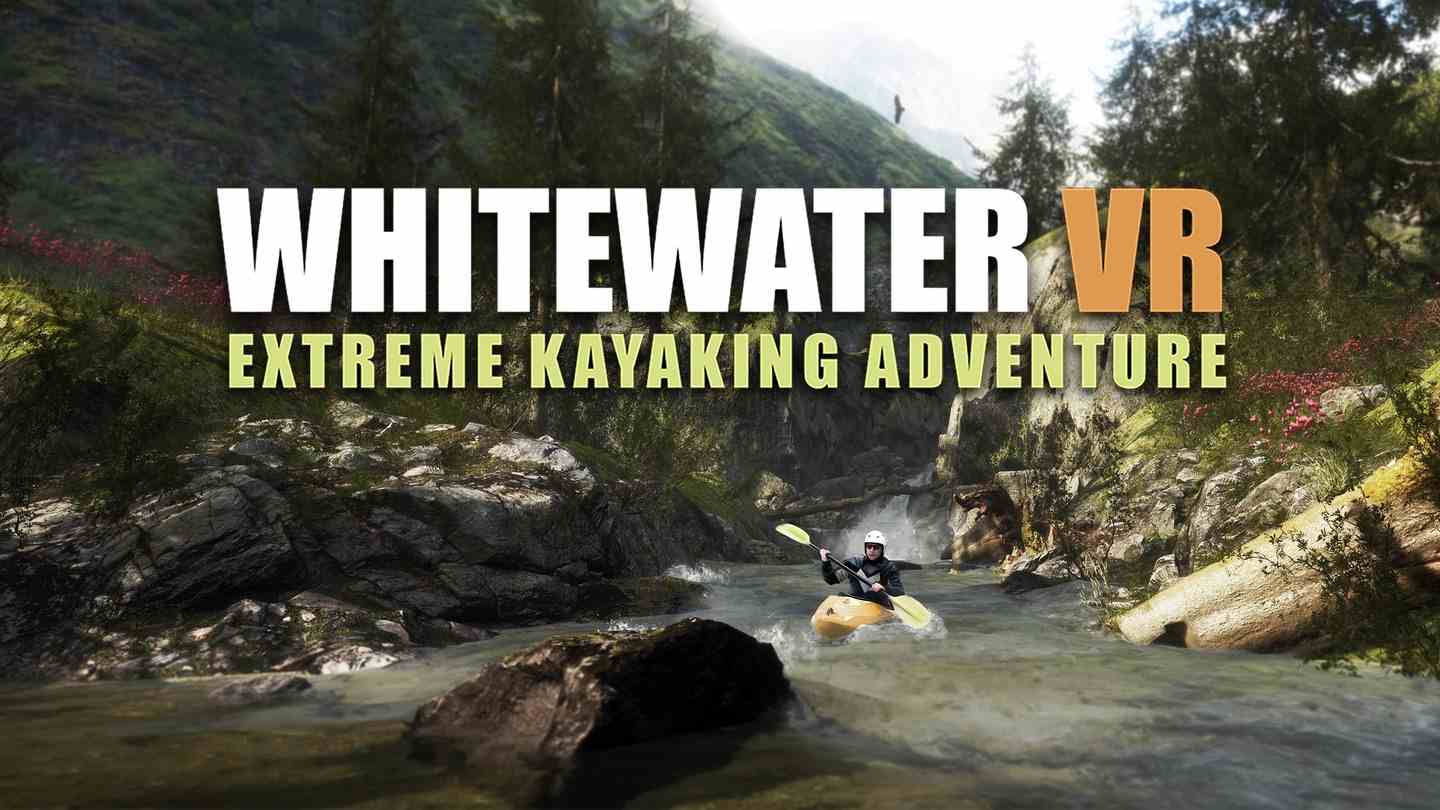 Meta Quest 游戏《极限皮划艇冒险》Whitewater VR - Extreme Kayaking Adventure