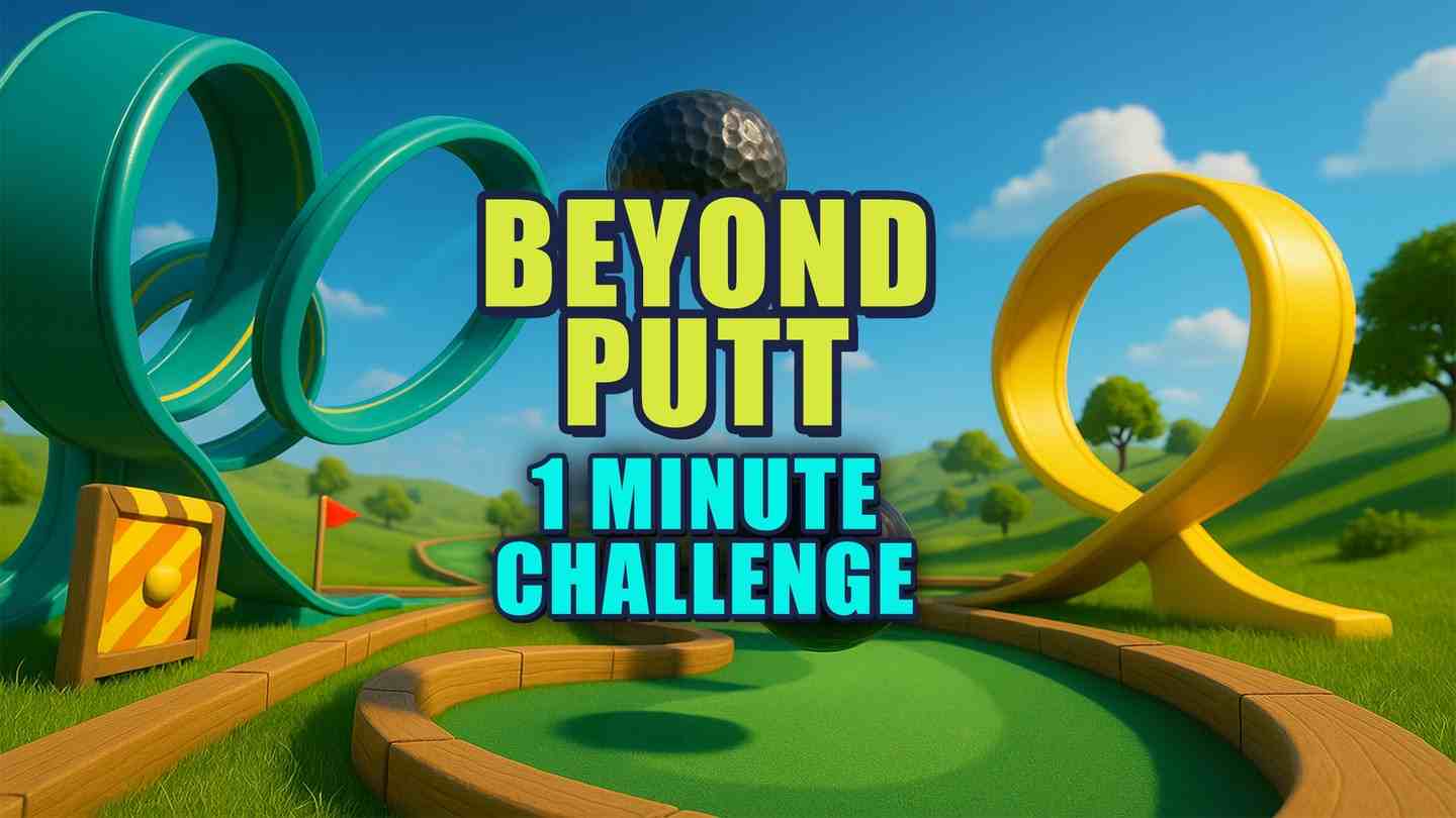 Meta Quest 游戏《超越推杆 快速迷你高尔夫》Beyond Putt - Fast Mini Golf Challenge