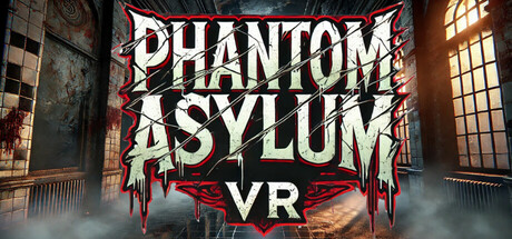 幽灵庇护所 VR（Phantom Asylum VR）-魔趣网精选